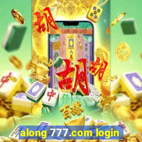 along 777.com login