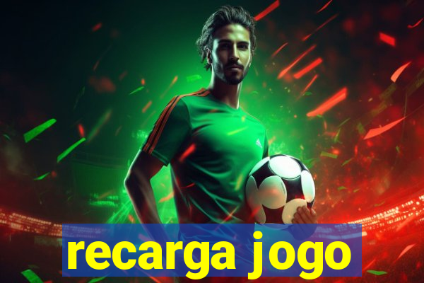 recarga jogo