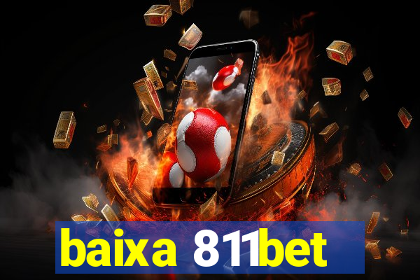 baixa 811bet