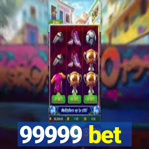 99999 bet