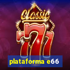 plataforma e66