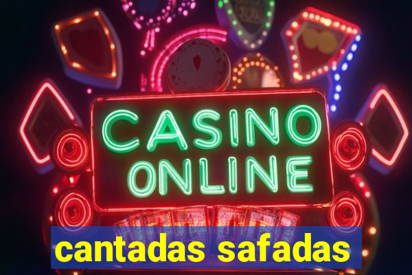 cantadas safadas