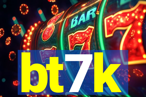 bt7k