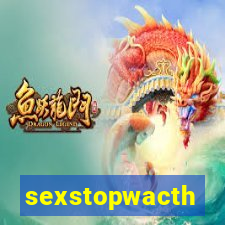sexstopwacth