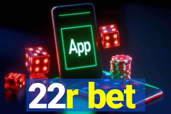 22r bet