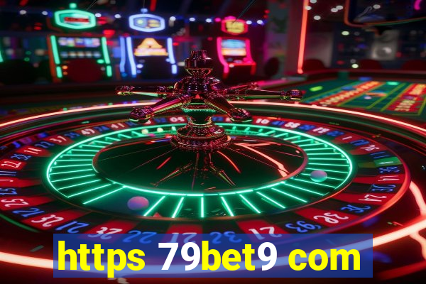 https 79bet9 com
