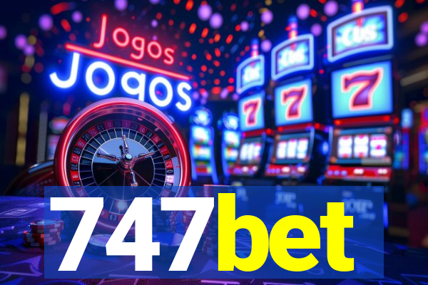 747bet