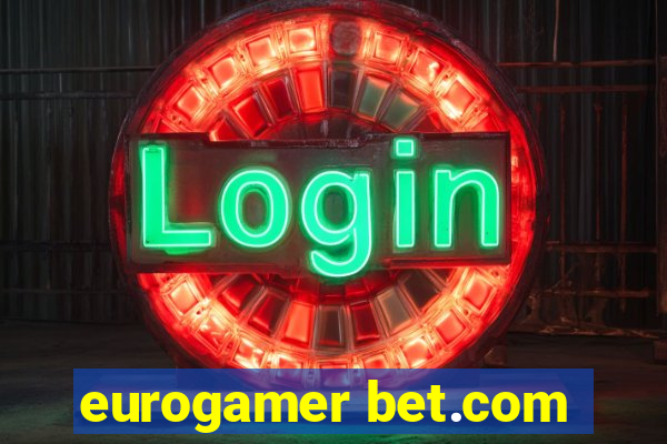 eurogamer bet.com