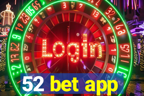 52 bet app