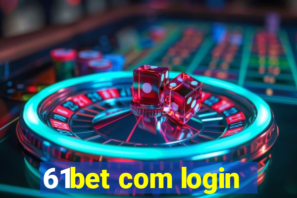 61bet com login