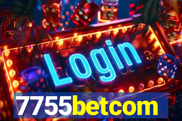 7755betcom