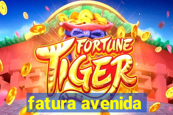 fatura avenida