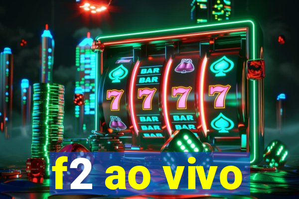 f2 ao vivo