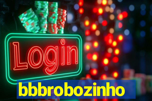 bbbrobozinho