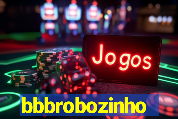 bbbrobozinho