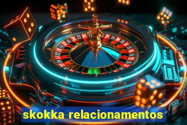 skokka relacionamentos