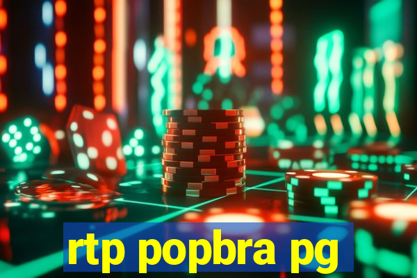 rtp popbra pg