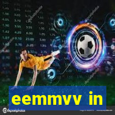 eemmvv in