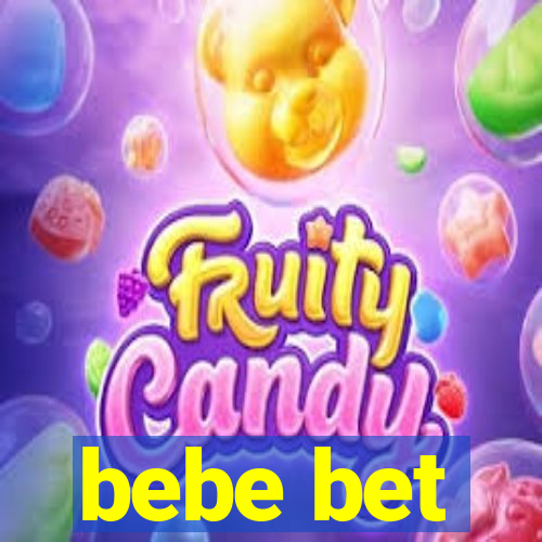 bebe bet