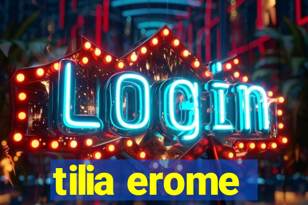 tilia erome