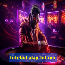 futebol play hd run