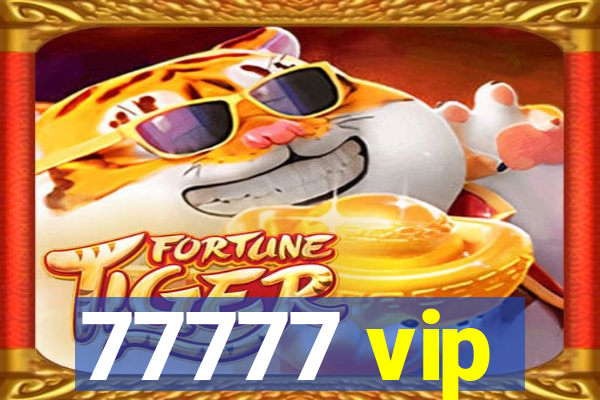 77777 vip