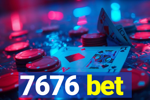 7676 bet