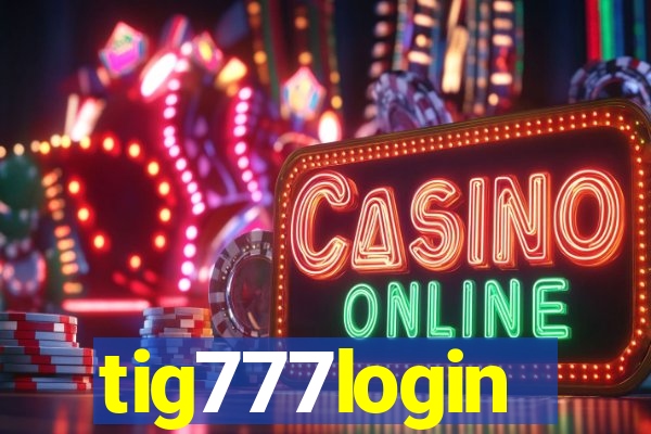 tig777login