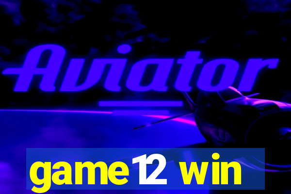 game12 win