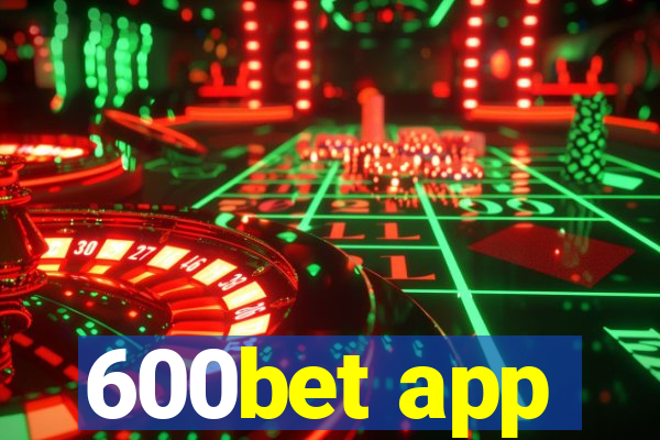 600bet app
