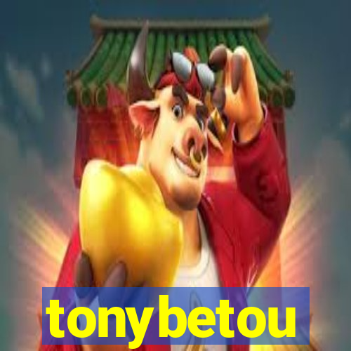 tonybetou