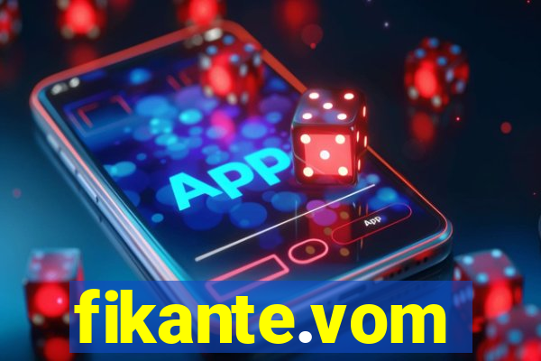 fikante.vom
