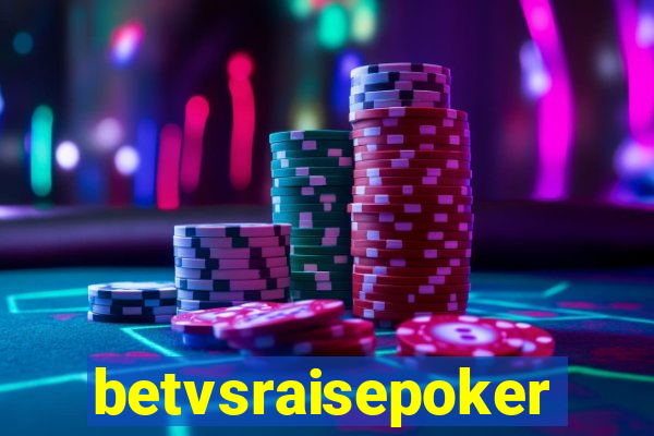 betvsraisepoker