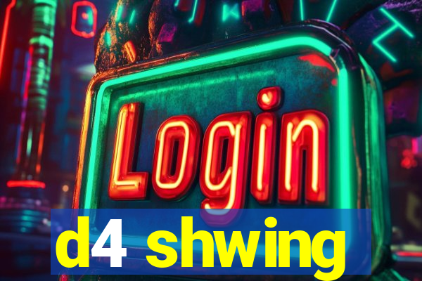 d4 shwing