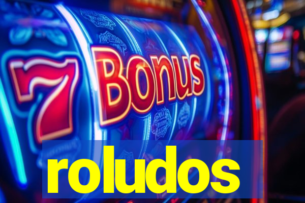 roludos