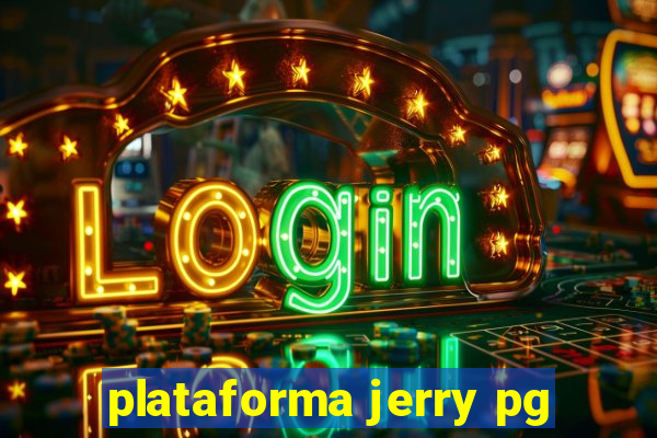 plataforma jerry pg