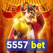 5557 bet