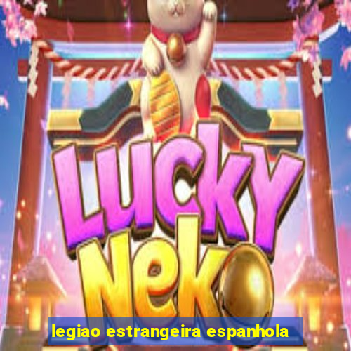 legiao estrangeira espanhola