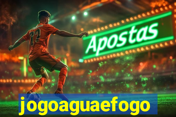 jogoaguaefogo
