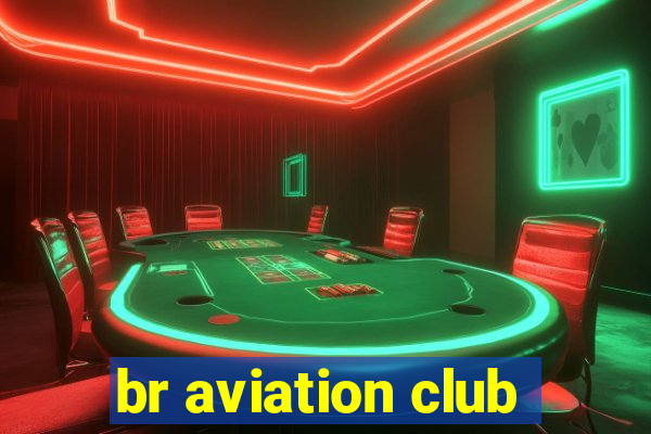 br aviation club