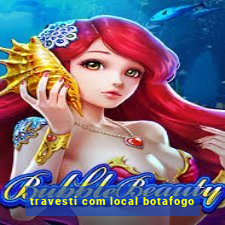 travesti com local botafogo