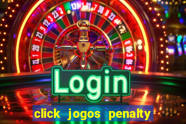 click jogos penalty fever brasil