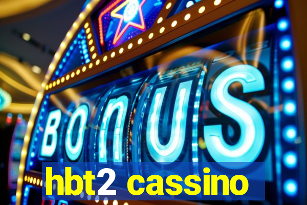 hbt2 cassino