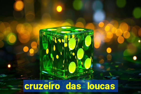 cruzeiro das loucas filme completo dublado download