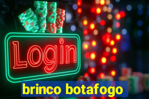brinco botafogo