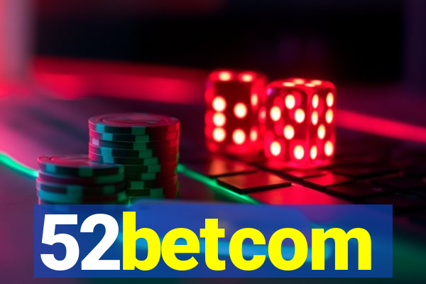 52betcom
