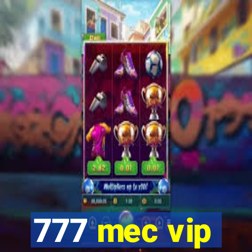 777 mec vip