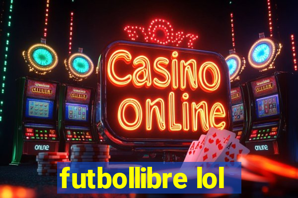 futbollibre lol