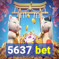 5637 bet