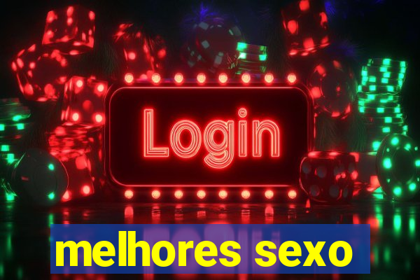 melhores sexo